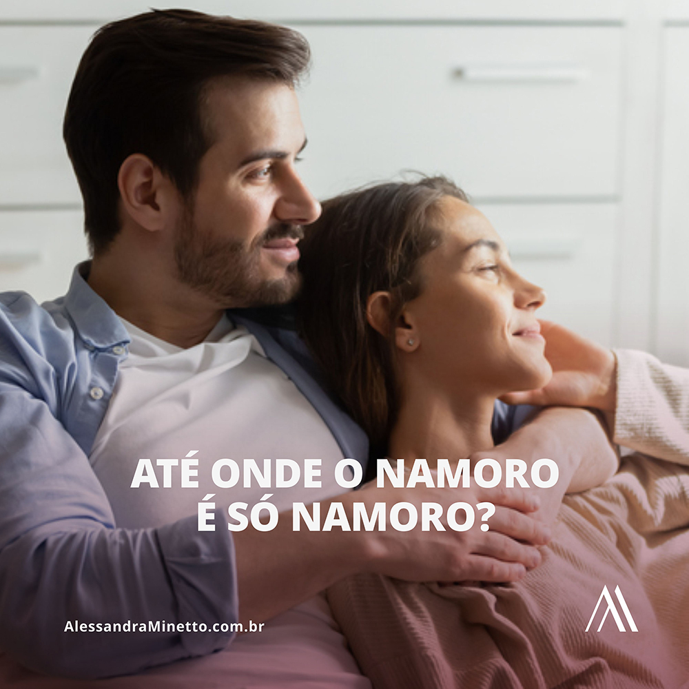 Até onde namoro é só namoro?